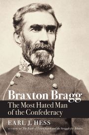 Braxton Bragg Earl J. Hess