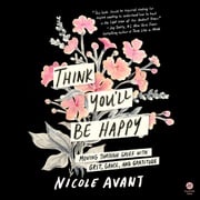 Think You'll Be Happy Nicole Avant