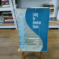 Living the American Dream: Pentair, Inc - The First 25 Years  Murray J. Harpole