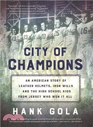 13561.City of Champions ― How a Gritty New Jersey High School Shocked the Sport of Football by Capturing the 1939 National Championship