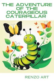 The adventure of the courageous caterpillar Renzo art