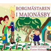 Borgmästaren i Majonäsby Martin Lundqvist