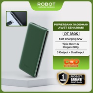 ROBOT 10000mAh 12W Fast Charging 3 Output USB-A & USB-C 2 Input Bisa Cas 3 Device Tipis 16mm Ringan