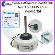 YORK / ACSON INDOOR FAN MOTOR 1.0HP-1.5HP { YWM10F &amp; YWM15F } (R50034032943)