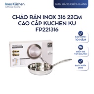 (Stainless steel 316) KUCHEN KU FP premium 316 22cm stainless steel frying pan221316