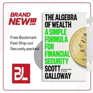The Algebra of Wealth: Simple Formula for Financial Security By Scott Galloway