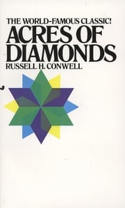 Acres of Diamonds R. H. Conwell