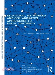 34911.Relational, Networked and Collaborative Approaches to Public Diplomacy ─ The Connective Mindshift