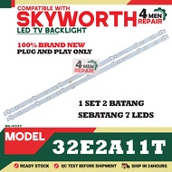 32E2A11T COMPATIBLE WITH SKYWORTH 32 INCH LED TV BACKLIGHT ( LAMPU TV ) SKYWORTH 32" BACKLIGHT 32E2A