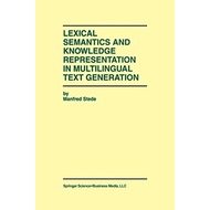 Lexical Semantics And Knowledge Representation In Multilingual Text Generation - Paperback - English - 9781461373599