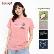 Toms Girl Ladies Short Sleeve Slogan Printed Tee Regular Cut 100% fully cotton made in malaysia 62-1