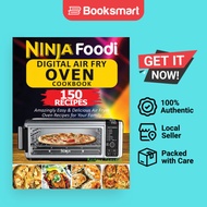 Ninja Foodi Digital Air Fry Oven Cookbook: 150 Amazingly Easy & Delicious Air Fryer - 9781638100058
