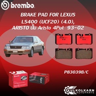 "ผ้าเบรคหน้า BREMBO LEXUS LS400 (UCF20)  เครื่อง  (4.0) ARISTO #ปั๊ม Aristo 4Pot ปี93-02 (F)P83 039B/C"