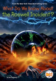 WHAT DO WE KNOWABOUT THEROSWELL INCIDENT