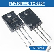 5pcs 10N80E FMV10N80E TO-220F 10A/800V N-Channel MOSFET Transistor new original