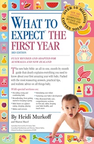 What to Expect the First Year [Third Edition]; most trusted baby advice book What to Expect the Firs