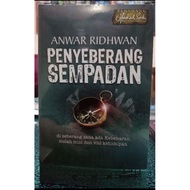 [Novel] Penyeberang Sempadan | Anwar Ridhwan