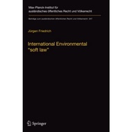 International Environmental "Soft Law" by Jürgen Friedrich | Paperback | Springer Be | 9783662525258