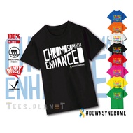 Down Syndrome CHROMOSOMALLY ENHANCED Youth's Cotton T-shirt Kids Baju Ready Stock Sindrom Down