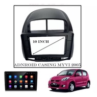 Android Player Casing For Perodua Myvi 2005/2010 With Socket