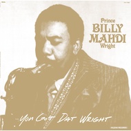 Prince Billy Mahdi Wright-You Got Dat Wright/180g