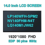 14 Inch 30 Pin Screen LP140WFH-SPM2/M1/MA/MD NV140FHM-N4T NV140FHM-N4N LQ140M1JW62 B140HAN07.1 B140H