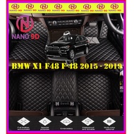 NANO 9D BMW X1 F48 F-48 2015 - 2019 LUXURY CUSTOMS MADE 2 LAYERS CARMAT CARPET FLOOR MAT