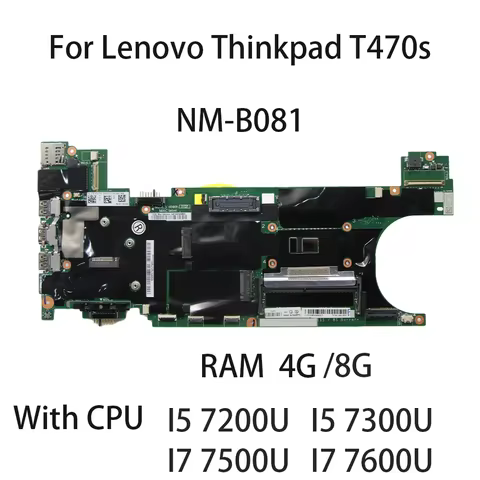Laptop Motherboard For Lenovo Thinkpad T470S NM-B081 With CPU I5 7300U/7200U I7 7600U I7 7500U RAM 4