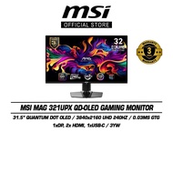 MSI MAG 321UPX QD-OLED Gaming Monitor (31.5"/4K UHD/QD-OLED/240Hz)