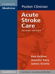 Acute Stroke Care Ken Uchino