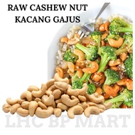 [LHC] RAW CASHEW NUT REPACKED / GAJUS / KACANG GAJUS MENTAH / 生腰豆