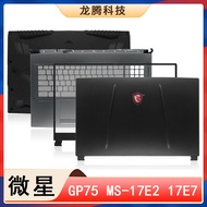 Suitable for MSI/MSI GP75 MS-17E2 17E7 17E5 17E8 A Shell B Shell C Shell D Shell Shell
