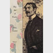 Collected Works of Paul Valery, Volume 7: The Art of Poetry. Introduction by T.S. Eliot