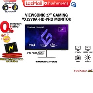 [ผ่อน 0% 6 ด.] VIEWSONIC 27” GAMING  VX2779A-HD-PRO MONITOR(IPS FHD/240Hz)/ประกัน 3 YEARS