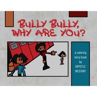 Bully Bully Why Are You - Paperback - English - 9798822908710