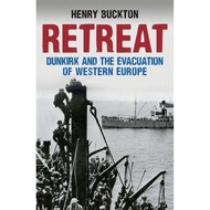(BBW) Retreat - Dunkirk And The Evacuation (ISBN: 9781445664828)