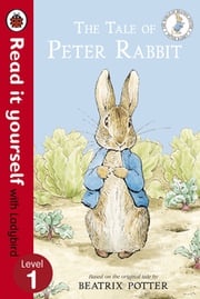 The Tale of Peter Rabbit - Read It Yourself with Ladybird Beatrix Potter