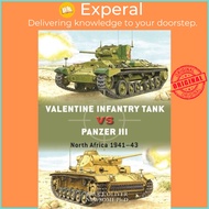 Valentine Infantry Tank vs Panzer III - North Africa 1941-43 by Mr Adam Hook (UK edition, paperback)