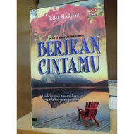 Novel Preloved - Berikan Cintamu  Rose Harissa