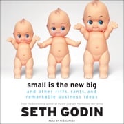 Small Is the New Big Seth Godin