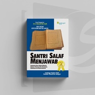Santri Salaf Menjawab Jilid 2: Buku Besar Hasil Keputusan Bahtsul