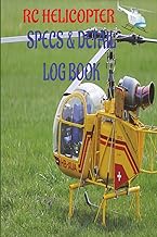 RC HELICOPTERS - SPECS & DETAIL LOG BOOK: Radio Control Pilot's Essentials Journal | Aircraft, Trans