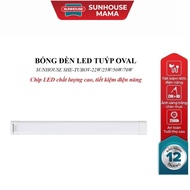 OVAL SUNHOUSE SHE-TUBOV-22W/25W/50W/70W LED TUBE LIGHT BULB
