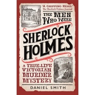 Sherlock Holmes The Men Who Were Sherlock Holmes The Men Who Were Sherlock Holmes English Original D