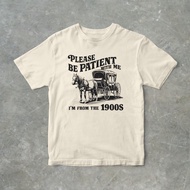 Please Be Patient I'm From The 1900'S Funny Horse With Wagon Graphic T Shirt Fast Shipping Unisex Ad