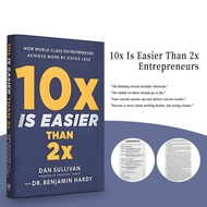 10x Is Easier Than 2x: How World-Class Entrepreneurs Achieve More by Doing Less