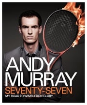 Andy Murray: Seventy-Seven Andy Murray