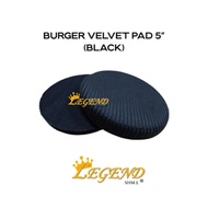 LEGEND BURGER VELVET PAD 5” (BLACK)