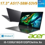 【Acer】17吋 A517-58M-53V9 灰 i5-1335U/16G/512GPCIe/Iris Xe