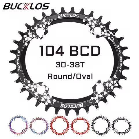 BUCKLOS 104BCD Bicycle Chainring 30T 32T 34T 36T 38T 40T 42T Round Oval Bicycle Chainwheel Narrow Wi